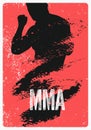 MMA typographical vintage grunge style poster with hand drawn silhouette of mixed martial arts fighter. Fight club concept design Royalty Free Stock Photo